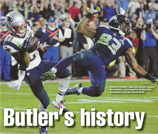  ?? AP PHOTO ?? FREEZE FRAME: Malcolm Butler makes his historic intercepti­on to beat the Seahawks in Super Bowl XLIX.