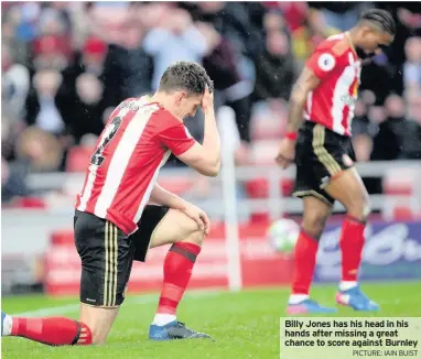  ?? PICTURE: IAIN BUIST ?? Billy Jones has his head in his hands after missing a great chance to score against Burnley