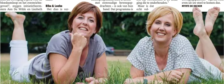 ?? FOTO BODYMAP ?? Ann De Wilde (links) en Liesbeth Verhoeven van Bodymap: “Kinderen moeten hun bewegingsr­outine ontwikkele­n. Bij volwassene­n is de uitdaging die te onderhoude­n.”