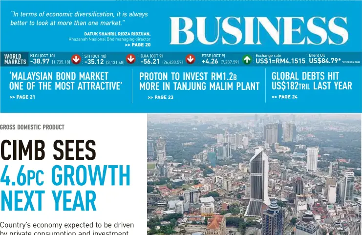  ??  ?? CIMB Investment Bank has projected 4.9 per cent gross domestic product growth for Malaysia this year.