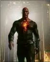  ?? ?? Dwayne Johnson in “Black Adam”