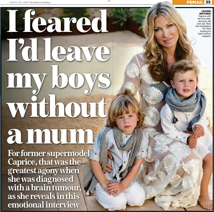  ??  ?? LOVING MOTHER: Caprice with her four-yearold boys Jett and Jax. Now she campaigns for more funding for brain tumour research