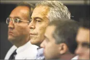  ?? Uma Sanghvi / Associated Press file photo ?? In this 2008 photo, Jeffrey Epstein appears in court in West Palm Beach, Fla. Epstein has died by an apparent suicide while awaiting trial on sextraffic­king charges, says person briefed on the matter on Saturday.