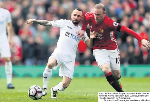  ??  ?? Leon Britton battles for possession with Manchester United’s Wayne Rooney in 2017. (Circled, below) Lee Trundle in action for Ammanford.
Pictures: Huw Evans Agency and Gareth Hughes