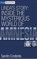  ??  ?? Reporter Sandro Contenta stumbled onto Linda’s story in a small news entry, and began a quest that would lead him deep into the science of memory and its loss. Linda’s Story is a fascinatin­g investigat­ion into workings of the brain. Available at...