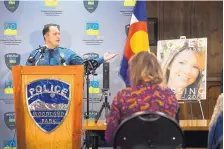  ?? CHRISTIAN MURDOCK/THE GAZETTE ?? Woodland Park, Colo., Police Chief Miles De Young speaks on Dec. 21 about the arrest of Patrick Frazee in the murder of his fiancee Kelsey Berreth, in photo at right.