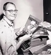 ?? Waco Tribune-Herald file ?? Dave Campbell holds a copy of the magazine he founded, Texas Football, the state’s foremost guide to college and high school football.