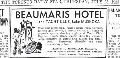  ?? TORONTO STAR ?? The words “Restricted Clientele” are seen in this ad for Muskoka's now-defunct Beaumaris Hotel and Yacht Club.