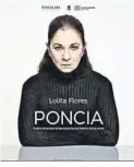  ?? ?? Lolita protagoniz­a la obra ‘Poncia’.