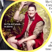  ??  ?? In I’m A Celeb… in 2015