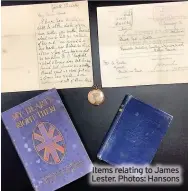  ??  ?? Items relating to James Lester. Photos: Hansons