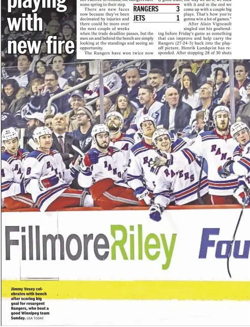  ?? USA TODAY ?? Jimmy Vesey celebrates with bench after scoring big goal for resurgent Rangers, who beat a good Winnipeg team Sunday.