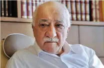  ?? -Reuters file photo ?? IN SELF-IMPOSED EXILE : Fethullah Gulen has lived in self-imposed exile in the United States since 1999.