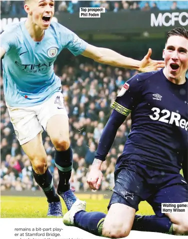  ??  ?? Waiting game: Harry Wilson Top prospect: Phil Foden