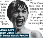  ?? ?? Jamie Lee’s mum Janet in horror classic Psycho