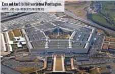  ?? FOTO: JOSHUA ROBERTS/REUTERS ?? Ena od tarč bi bil verjetno Pentagon.