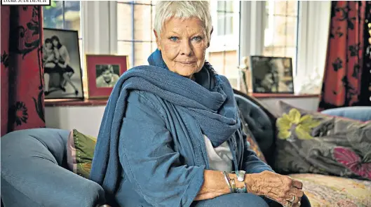  ??  ?? DAME JUDI DENCH