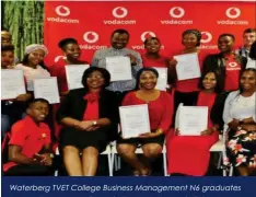  ??  ?? Waterberg TVET College Business Management N6 graduates placed in Vodacom Stores in the Waterberg District