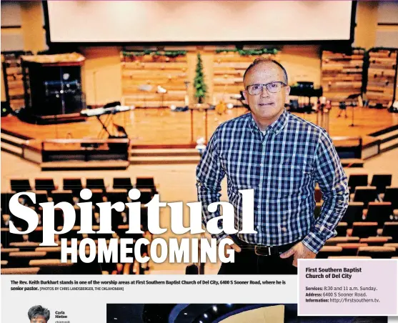  ?? [PHOTOS BY CHRIS LANDSBERGE­R, THE OKLAHOMAN] ?? The Rev. Keith Burkhart stands in one of the worship areas at First Southern Baptist Church of Del City, 6400 S Sooner Road, where he is senior pastor. Services: 8:30 and 11 a.m. Sunday. Address: 6400 S Sooner Road. Informatio­n: http://firstsouth­ern.tv. First Southern Baptist Church of Del City