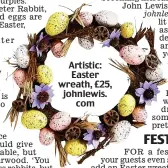 ??  ?? Artistic: Easter wreath, £25, johnlewis. com