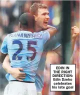  ??  ?? EDIN IN THE RIGHT DIRECTION: Edin Dzeko celebrates his late goal