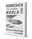  ??  ?? By Ottessa Moshfegh Penguin, 304 pp., $26