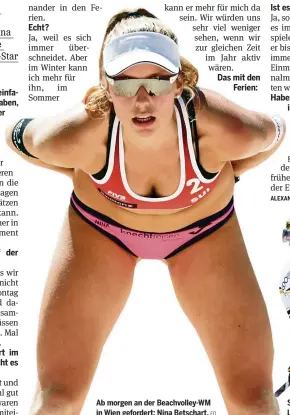  ?? EQ ?? Ab morgen an der Beachvolle­y-WM in Wien gefordert: Nina Betschart.