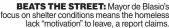  ??  ?? BEATS THE STREET: Mayor de Blasio’s focus on shelter conditions means the homeless lack “motivation” to leave, a report claims.