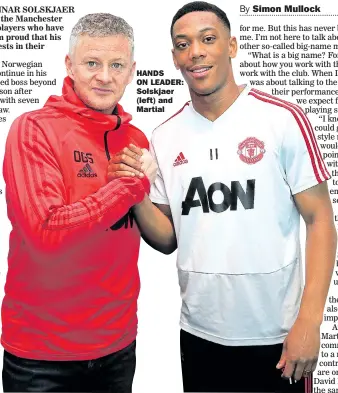  ??  ?? HANDS ON LEADER: Solskjaer (left) and Martial