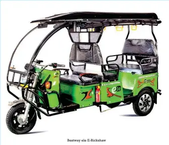  ??  ?? Bestway ele E-Rickshaw