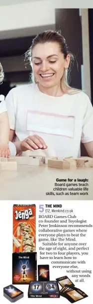  ??  ?? Game for a laugh: Board games teach children valuable life skills, such as team work