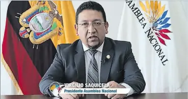  ?? CAPTURA DE VIDEO ?? Saquicela. El presidente de la Asamblea quiso conspirar y mediar al mismo tiempo. Grabó un video para atribuirse el acuerdo.