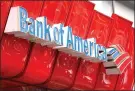  ?? ?? Bank of America showed big gains.