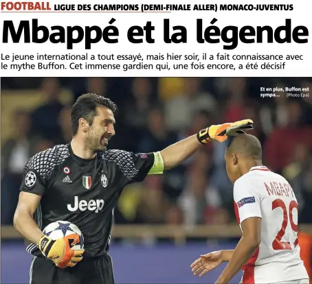  ?? Et en plus, Buffon est sympa... (Photo Epa) ??