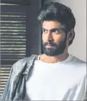  ??  ?? According to actor Rana Daggubati, unless we start taking literature as the base, storytelli­ng in films will become very difficult