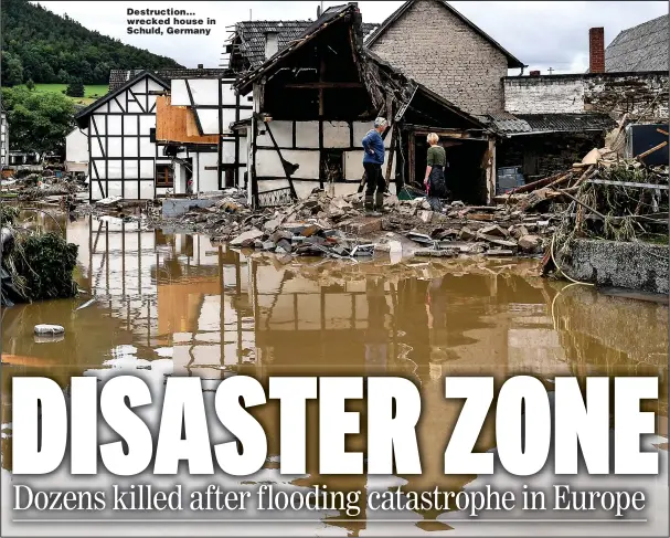  ?? Picture: SASCHA STEINBACH/EPA ?? Destructio­n... wrecked house in Schuld, Germany