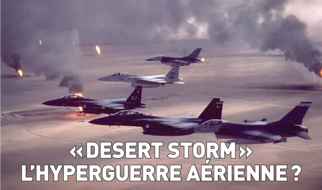  ?? (© US Air Force) ?? Photo ci-dessus :
Des F-15 C et E escortés par des F-16A. «Desert Storm» voit le premier usage opérationn­el d’une série de platesform­es conçues pour lutter contre le Pacte de Varsovie.