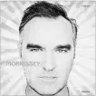  ?? THE ASSOCIATED PRESS ?? Morrissey, “California Son” (Etienne/BMG)