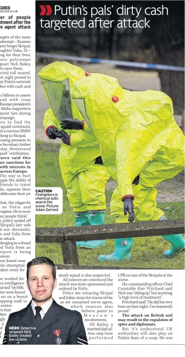  ??  ?? CAUTION Firefighte­rs in chemical suits search the scene. Picture: Adam Gerrard HERO Detective sergeant Nick Bailey treated the victims