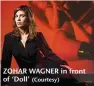  ?? (Courtesy) ?? ZOHAR WAGNER in front of ‘Doll’