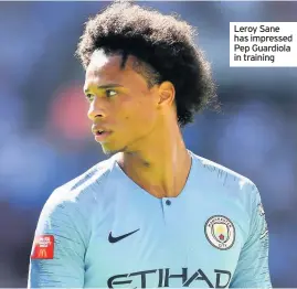  ??  ?? Leroy Sane has impressed Pep Guardiola in training