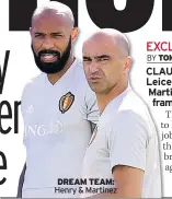  ??  ?? DREAM TEAM: Henry &amp; Martinez