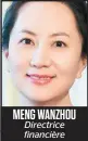  ??  ?? MENG WANZHOU Directrice financière