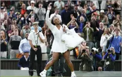  ?? JOHN WALTON — PA VIA AP ?? Serena Williams waves as she leaves the court after losing to Harmony Tan in a first round women’s singles match on day two of the Wimbledon tennis championsh­ips in London.