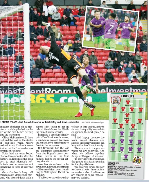  ?? PICTURES: MI News & Sport ?? LEAVING IT LATE: Josh Brownhill scores for Bristol City and, inset, celebrates