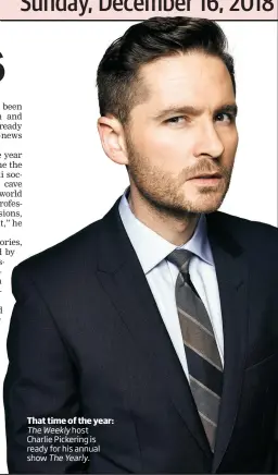  ??  ?? That time of the year:TheWeekly host Charlie Pickering is ready for his annual show TheYearly.