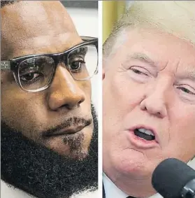  ?? FOTOS: AP ?? LeBron James cargó duramente contra Donald Trump, presidente de Estados Unidos