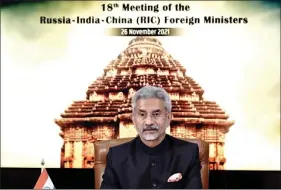  ?? ANI ?? External Affairs Minister Dr S. Jaishankar at the 18th meeting of the Russia-india-china Foreign Ministers that took place virtually, in New Delhi on Friday.