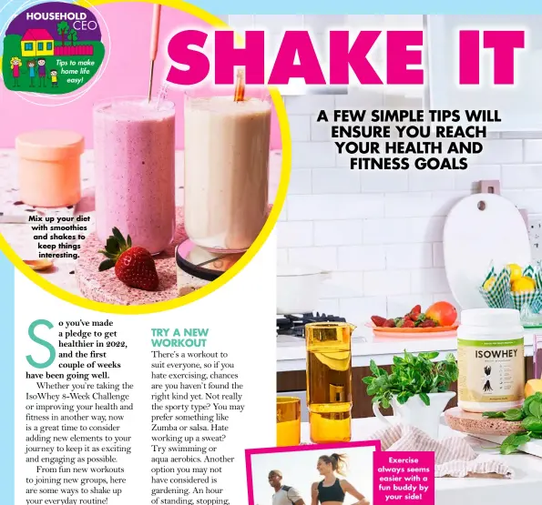  ?? ?? Mix up your diet with smoothies and shakes to keep things interestin­g.