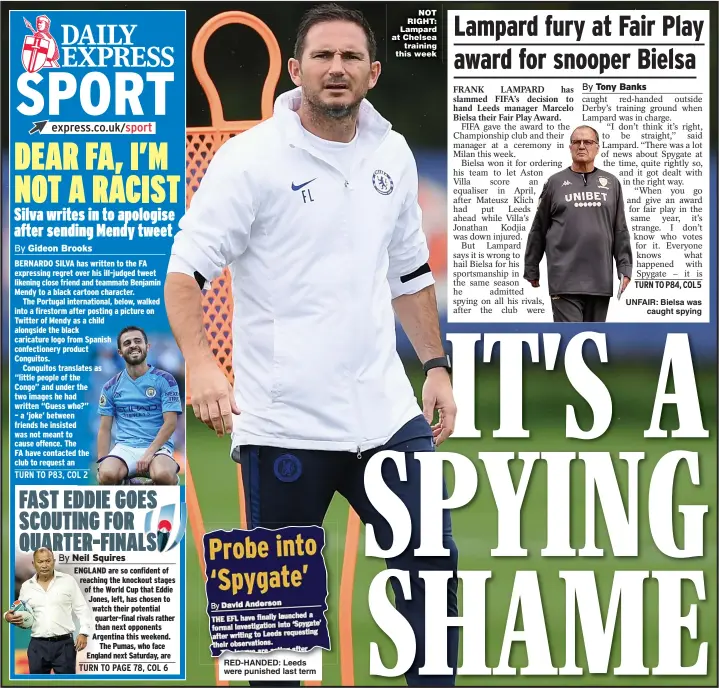  ??  ?? RED-HANDED: Leeds were punished last term NOT RIGHT: Lampard at Chelsea training this week UNFAIR: Bielsa was caught spying